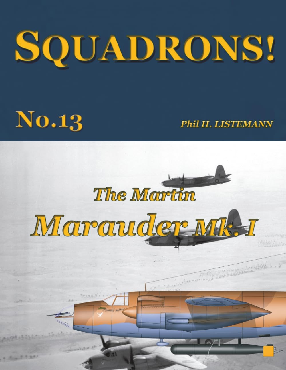 The Martin Marauder Mk. I: 13 (SQUADRONS!)