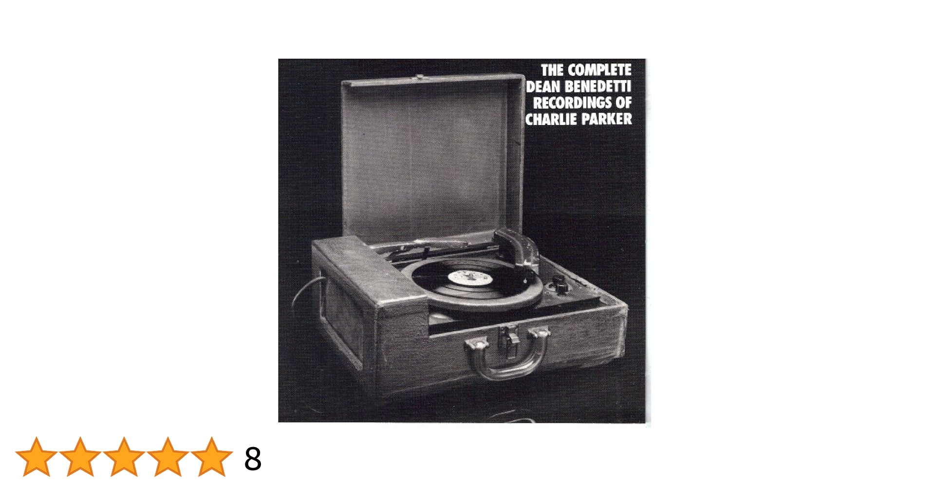 洋楽 Charlie Parker Dean Benedetti Recordings Amazon.co.jp: Complete Dean Benedetti Record: ミュージック