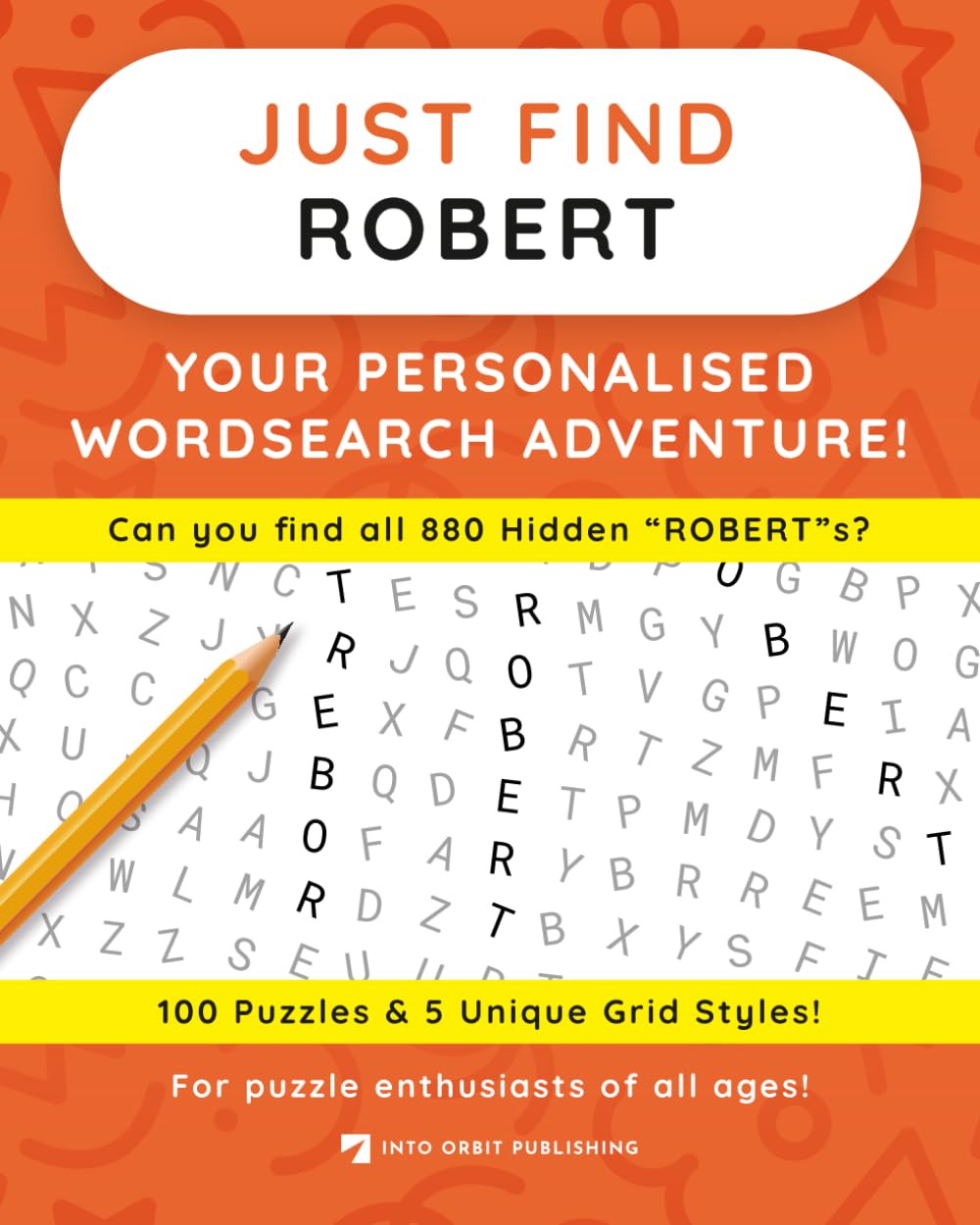 Just Find ROBERT: Your Personalised Word Search Adventure: For puzzle enthusiasts of all ages! (Just Find Puzzle Series)