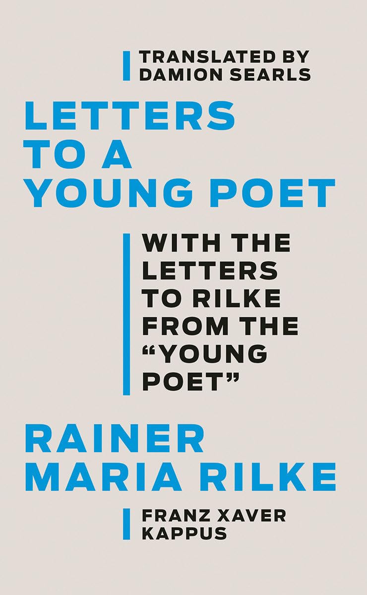 Letters to a Young Poet: With the Letters to Rilke from the ?Young Poet?