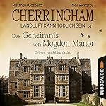 Das Geheimnis von Mogdon Manor (Cherringham - Landluft kann tödlich sein 2)