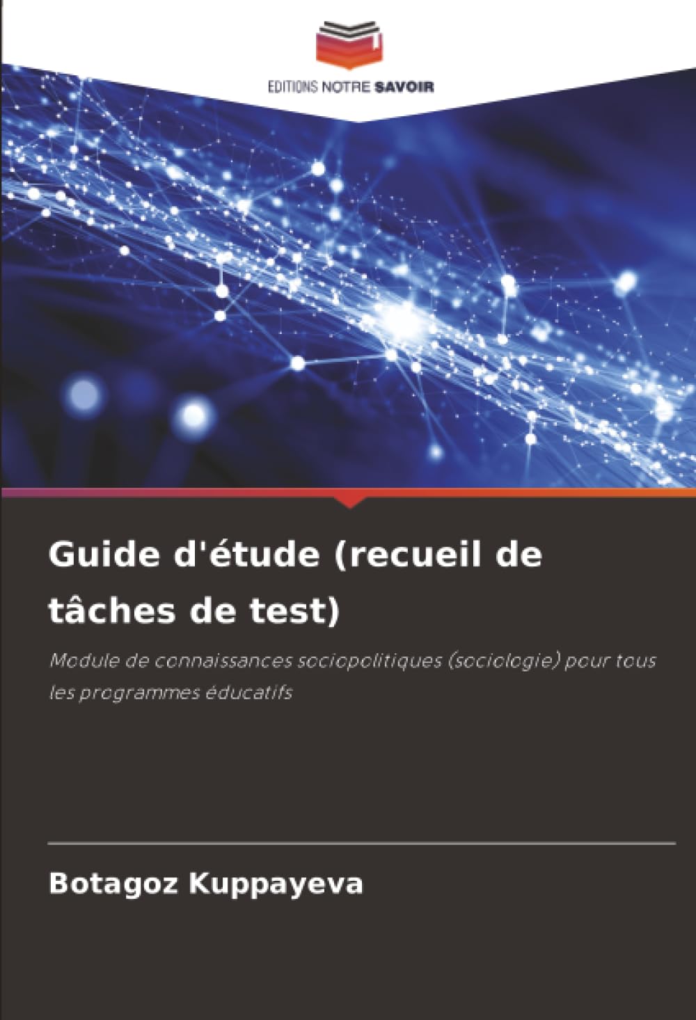 Guide d'étude (recueil de tâches de test): Module de connaissances sociopolitiques (sociologie) pour tous les programmes éducatifs