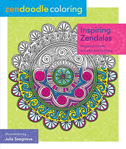 Zendoodle Coloring: Inspiring Zendalas: Mystical Circles to Color and Display