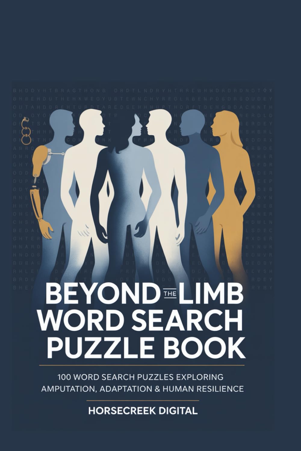 100 Word Search Puzzles Exploring Amputation, Adaptation & Human Resilience