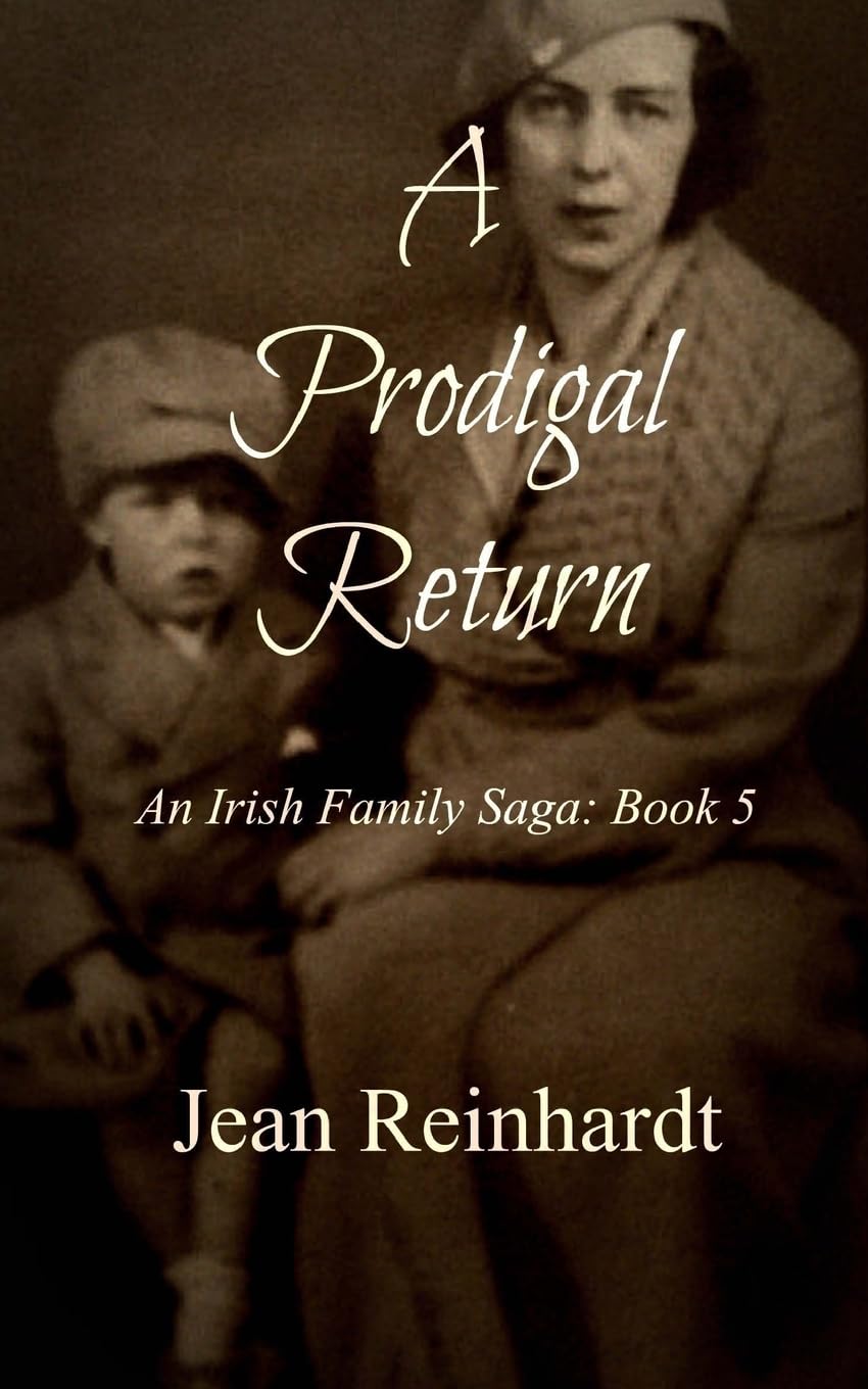A Prodigal Return: Volume 5 (An Irish Family Saga)