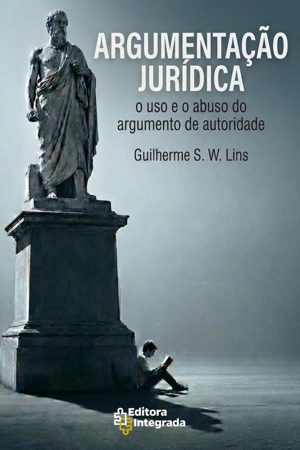 ARGUMENTAÇÃO JURÍDICA: O USO E ABUSO DO ARGUMENTO DE AUTORIDADE