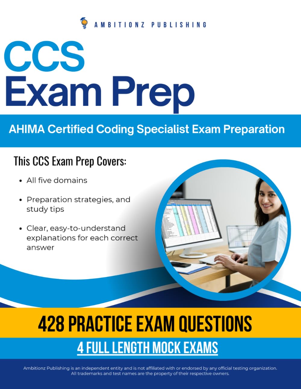 CCS Exam Prep: Certified Coding Specialist Exam Prep Book with 428 Multiple-Choice Questions, 4 Mock Exams, and Clear Answer Explanations, to Pass the AHIMA CCS Exam on Your First Try