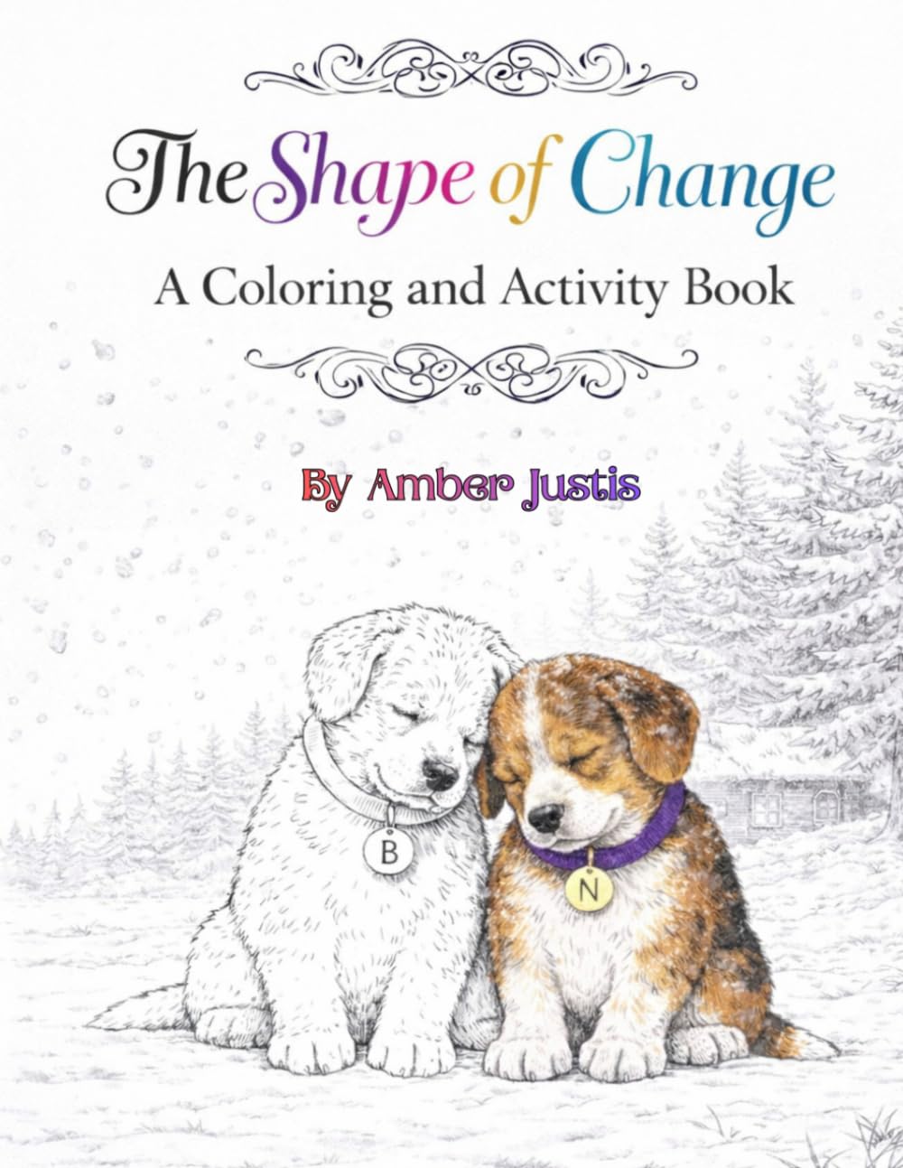 The Shape of Change: A Coloring & Activity Book (The Adventures of Bubbles & Nugget)