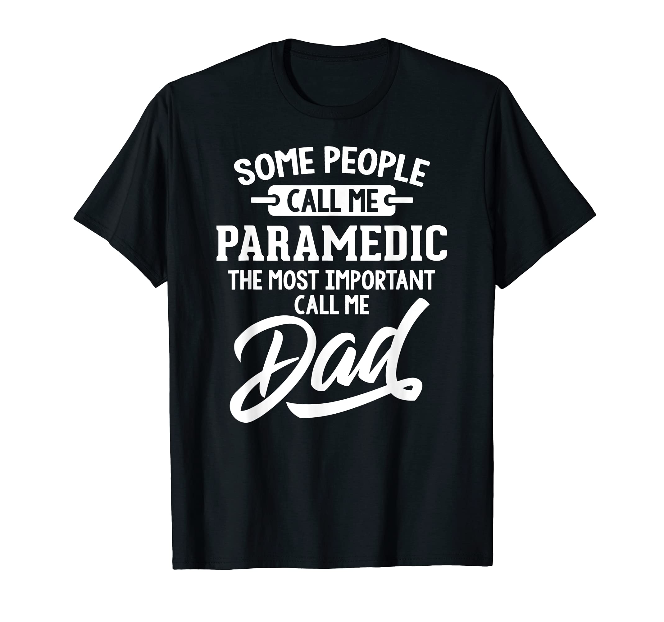 Fathers Day Design for a Paramedic Dad T-Shirt, Black
