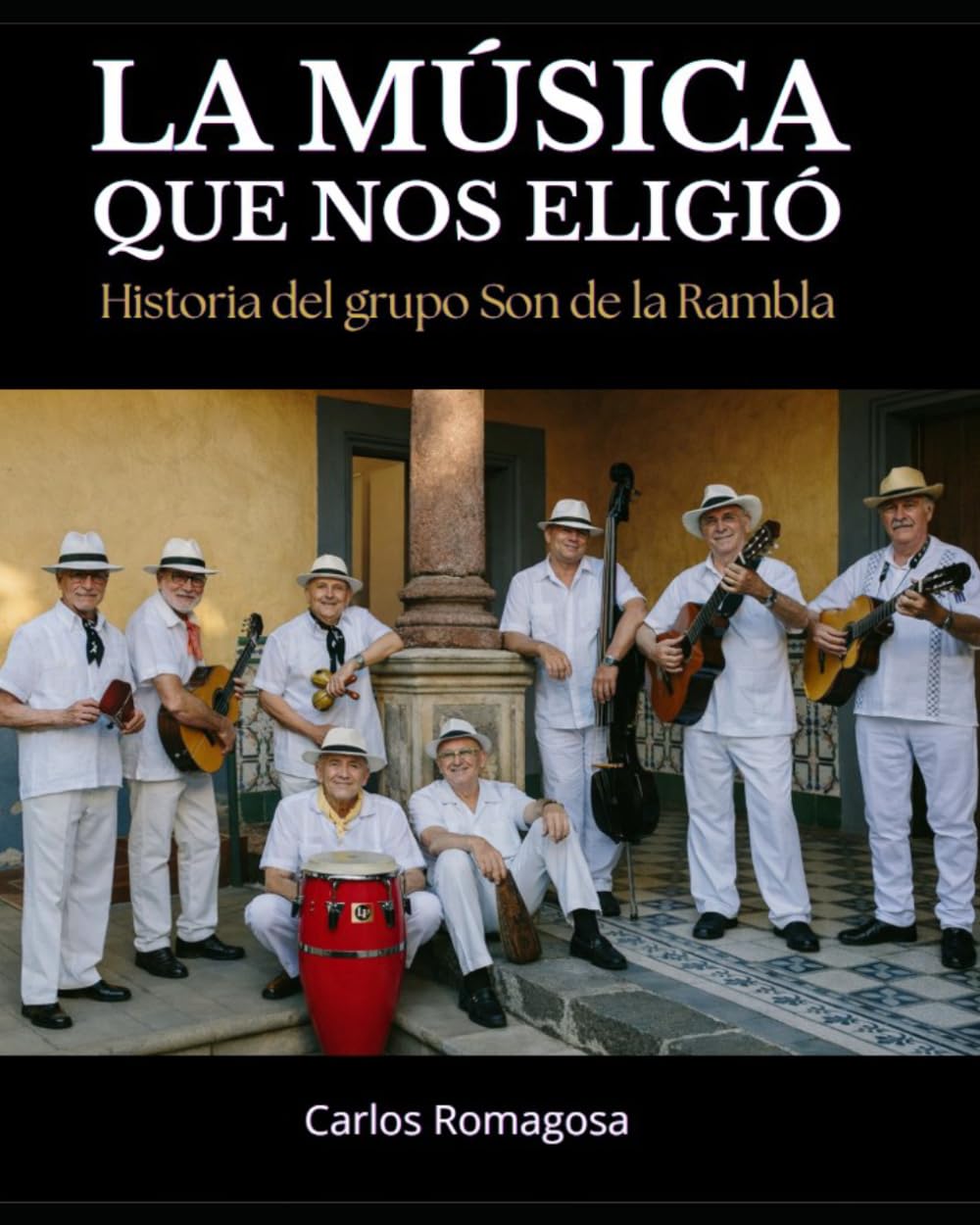 LA MÚSICA QUE NOS ELIGIÓ: Historia del grupo Son de la Rambla