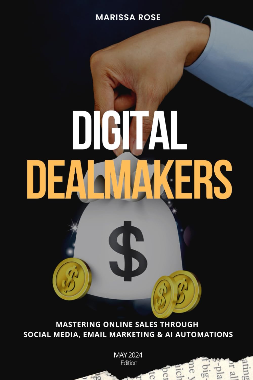 Digital Dealmakers: Mastering Online Sales through Social Media, Email Marketing and AI Automations