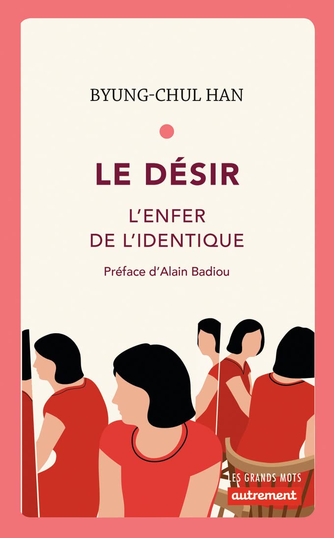 Le Désir: L'enfer de l'identique