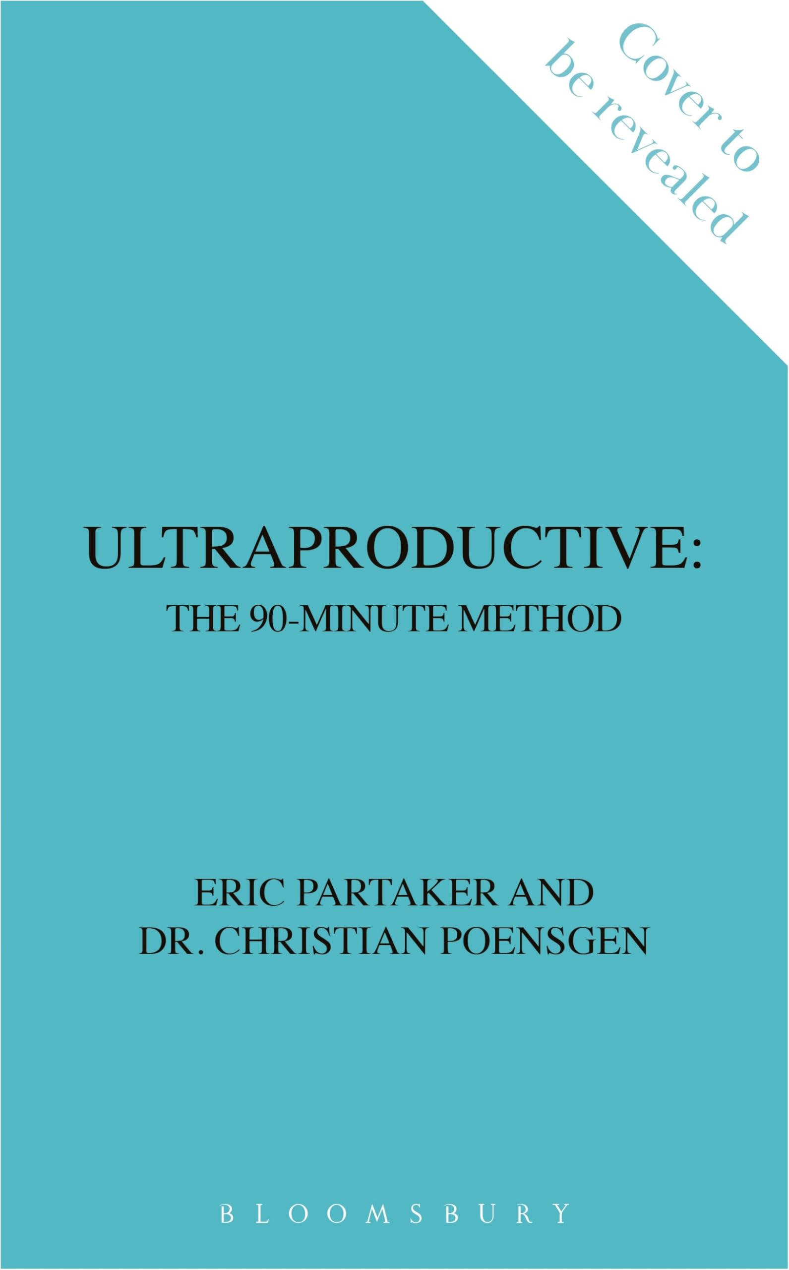Ultraproductive: The 90-Minute Method to Transform Focus, Sleep and Stress