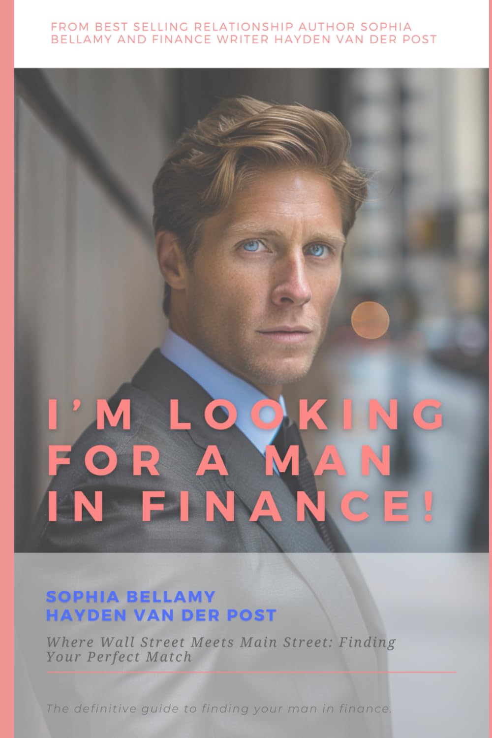 I'm looking for a man in Finance!: The Viral TikTok Sensation Turned Dating Guide: Discover the Secrets to Love and Wealth (Modern Woman: Navigating Love, Health, and Ambition)