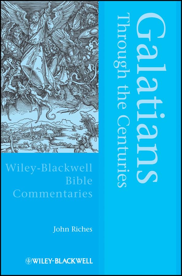 Galatians Through the Centuries (Wiley Blackwell Bible Commentaries)