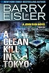 A Clean Kill in Tokyo (A John Rain Novel)