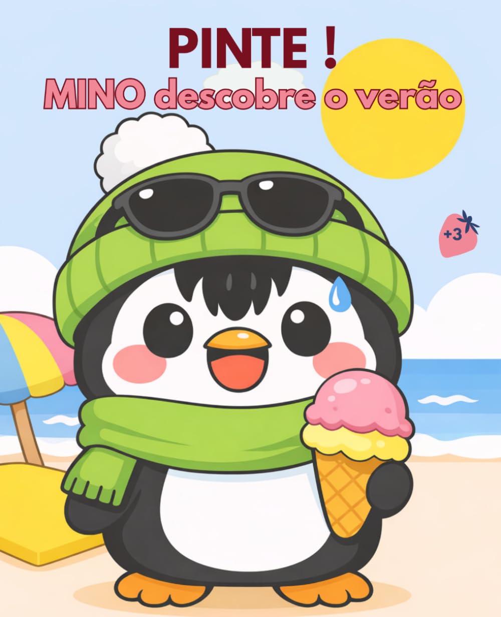 PINTE! MINO descobre o verão: Livro de colorir infantil com uma pequena pinguim curiosa em uma aventura na praia, na montanha, no acampamento e com novos amigos