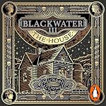 Cover of Blackwater III: The House