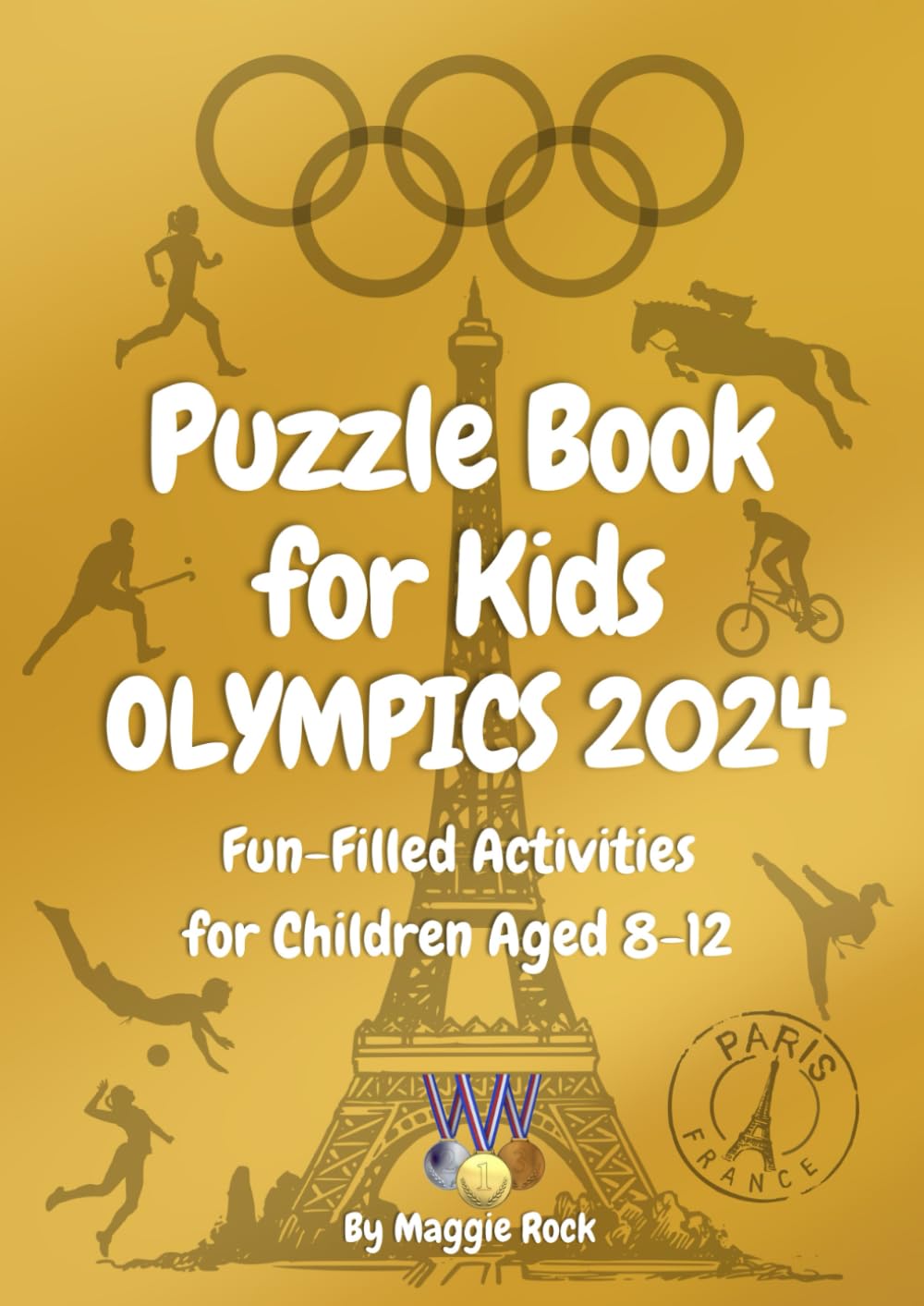 Puzzle Book for Kids OLYMPICS 2024: Fun-Filled Activities for Children Aged 8-12 (Themed Activity Books for 8-12 year olds)