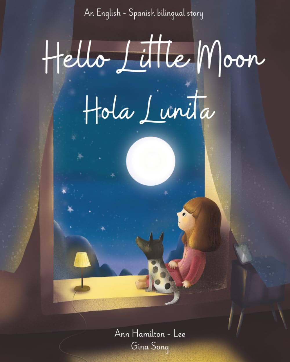 Hello Little Moon | Hola Lunita: Bilingual Spanish & English bedtime story book