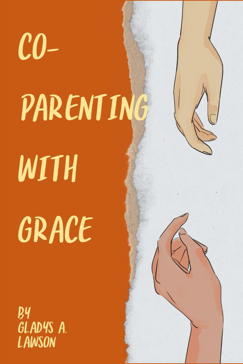 Co-Parenting With Grace: Raising Happy Children and Finding Peace After Separation