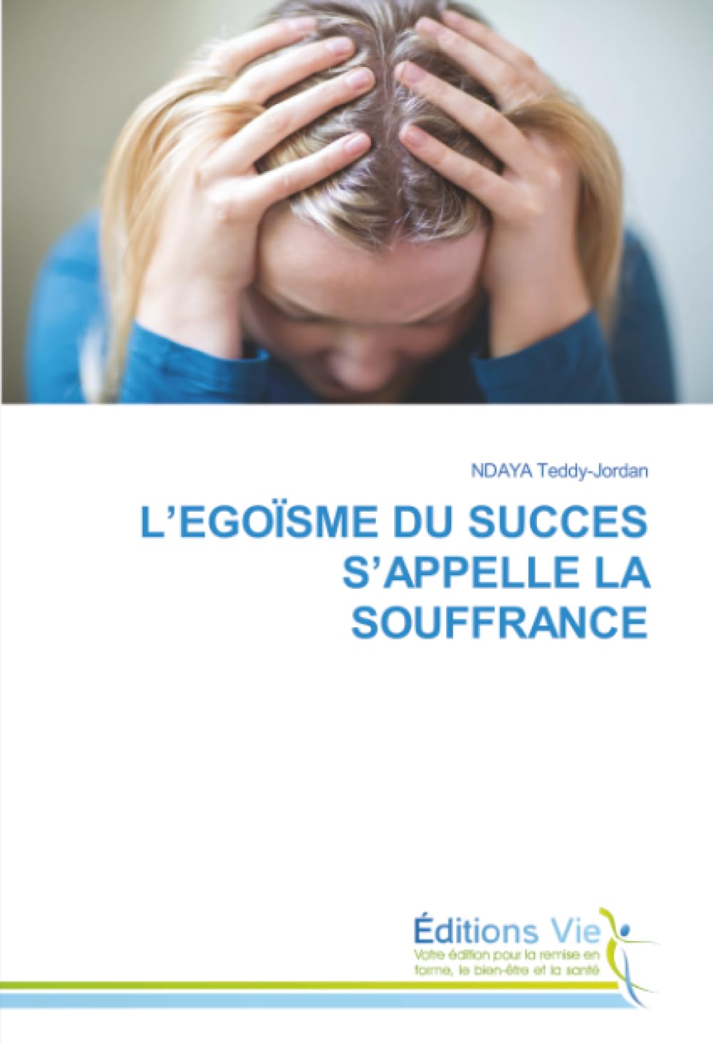 L’EGOÏSME DU SUCCES S’APPELLE LA SOUFFRANCE