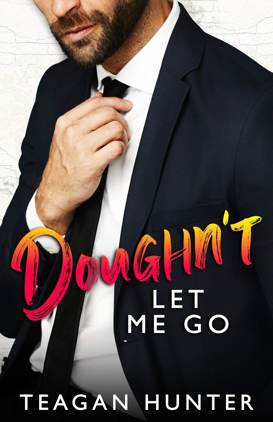 Independently Published Doughn't Let Me Go: Single Dad Romcom Paperback – Import, 5 February 2020