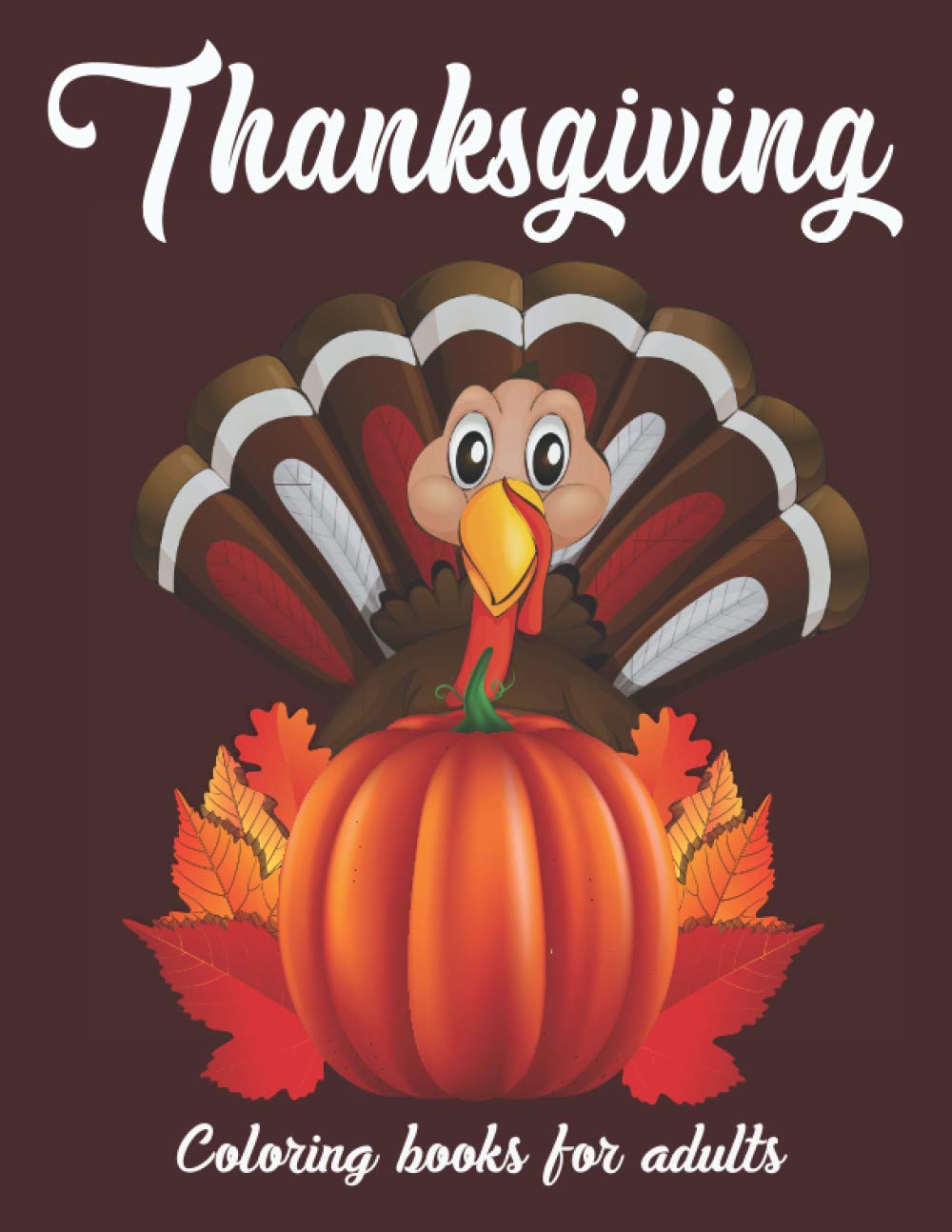 Thanksgiving Coloring Books for Adults: Simple and Easy Thanksgiving Coloring Book for Adults