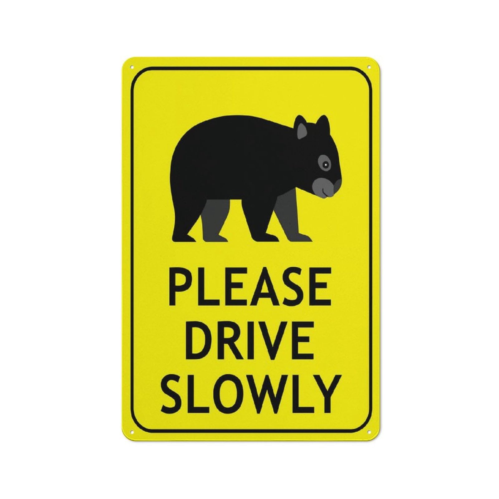 Cute Wombat Please Drive Slowly Bright Yellow Sign - Premium Aluminum 12"x8", Sun-Proof & Rust-Free, Outdoor Use for Home