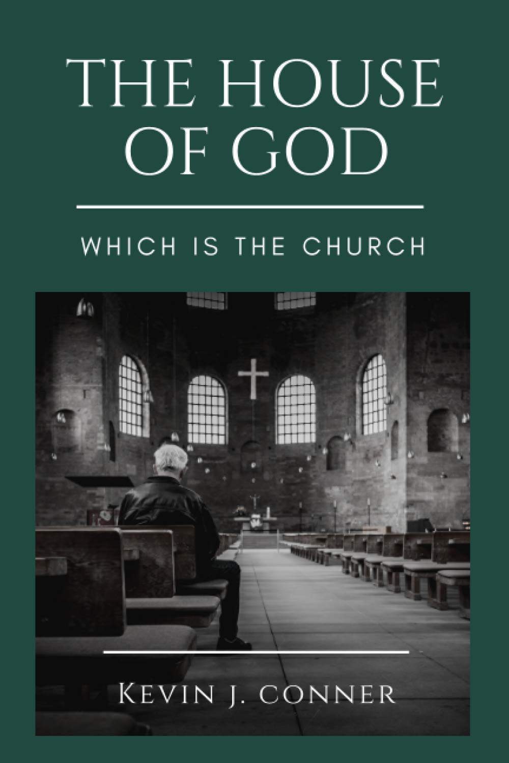 The House of God: Which is the Church