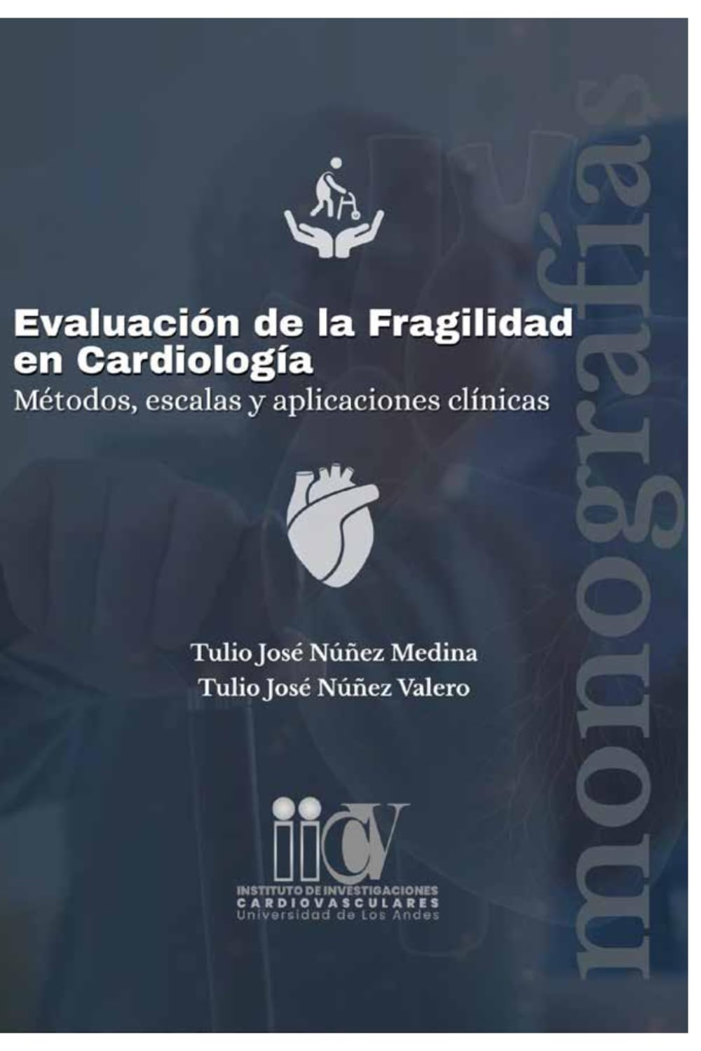 Evaluación de la Fragilidad en Cardiología: Métodos, Escalas y Aplicaciones Clínicas