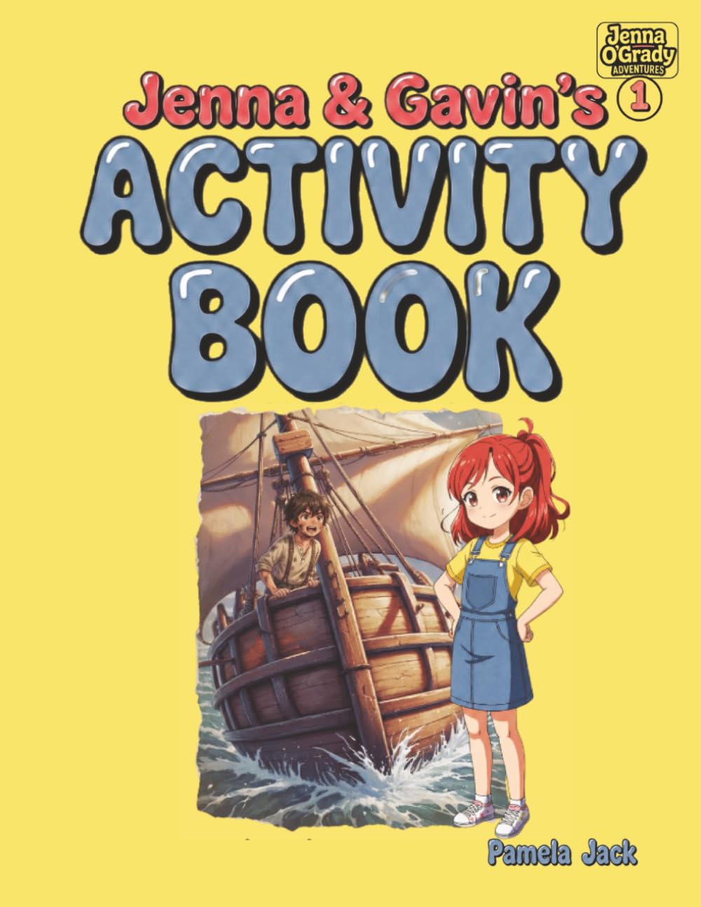Jenna & Gavin's Activity Book Jenna O'Grady Adventure Series 1: Coloring Pages, Word Searches, Mazes, Math Fun & Creative Story Prompts — A Companion ... Jenna O’Grady and the Ocean That Wouldn’t End