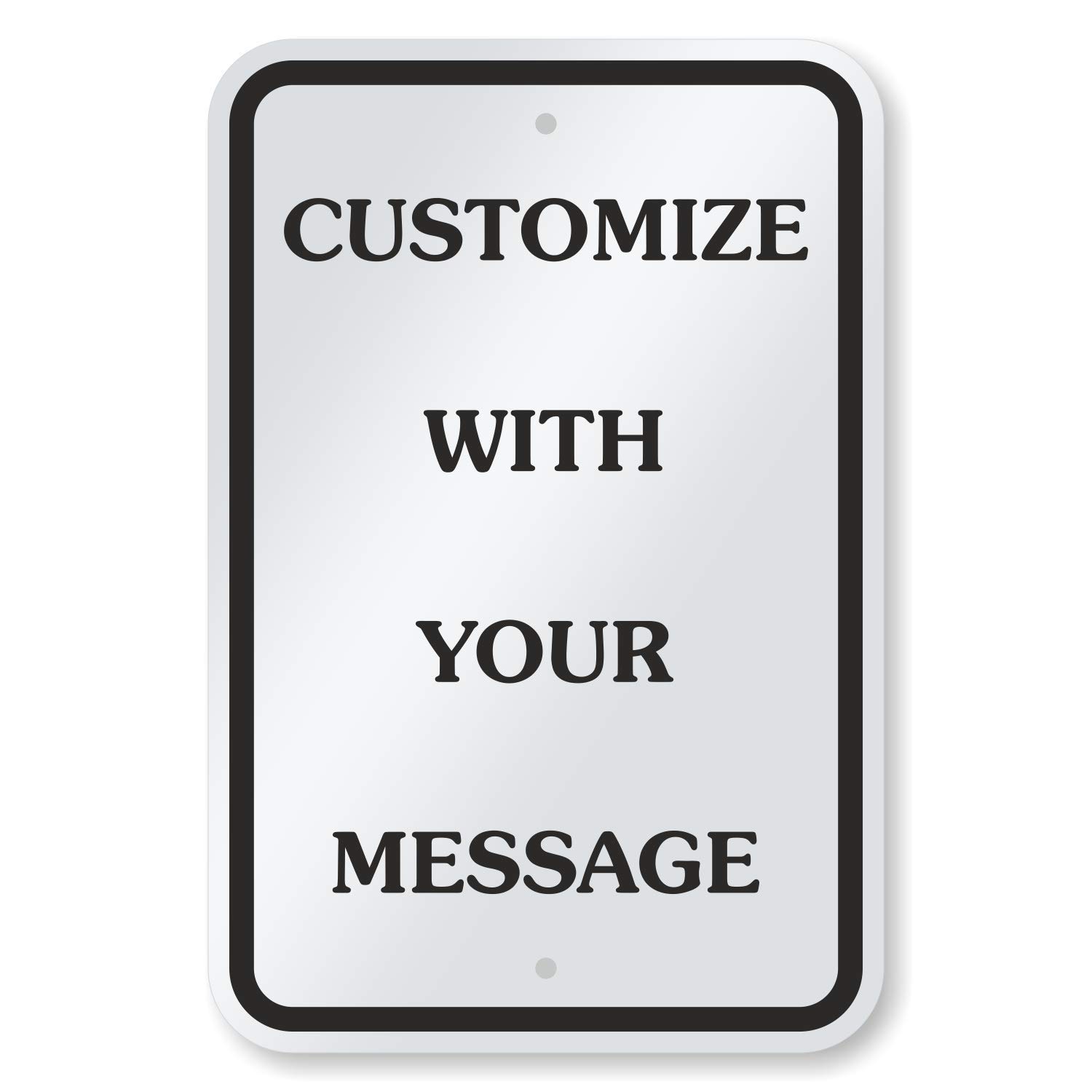 SmartSign 18 x 12 inch “Add Your Own Message, Choose Color” Custom Metal Sign, 63 mil Aluminum, 3M Laminated Engineer Grade Reflective Material, Choose Your Color, Made in USA