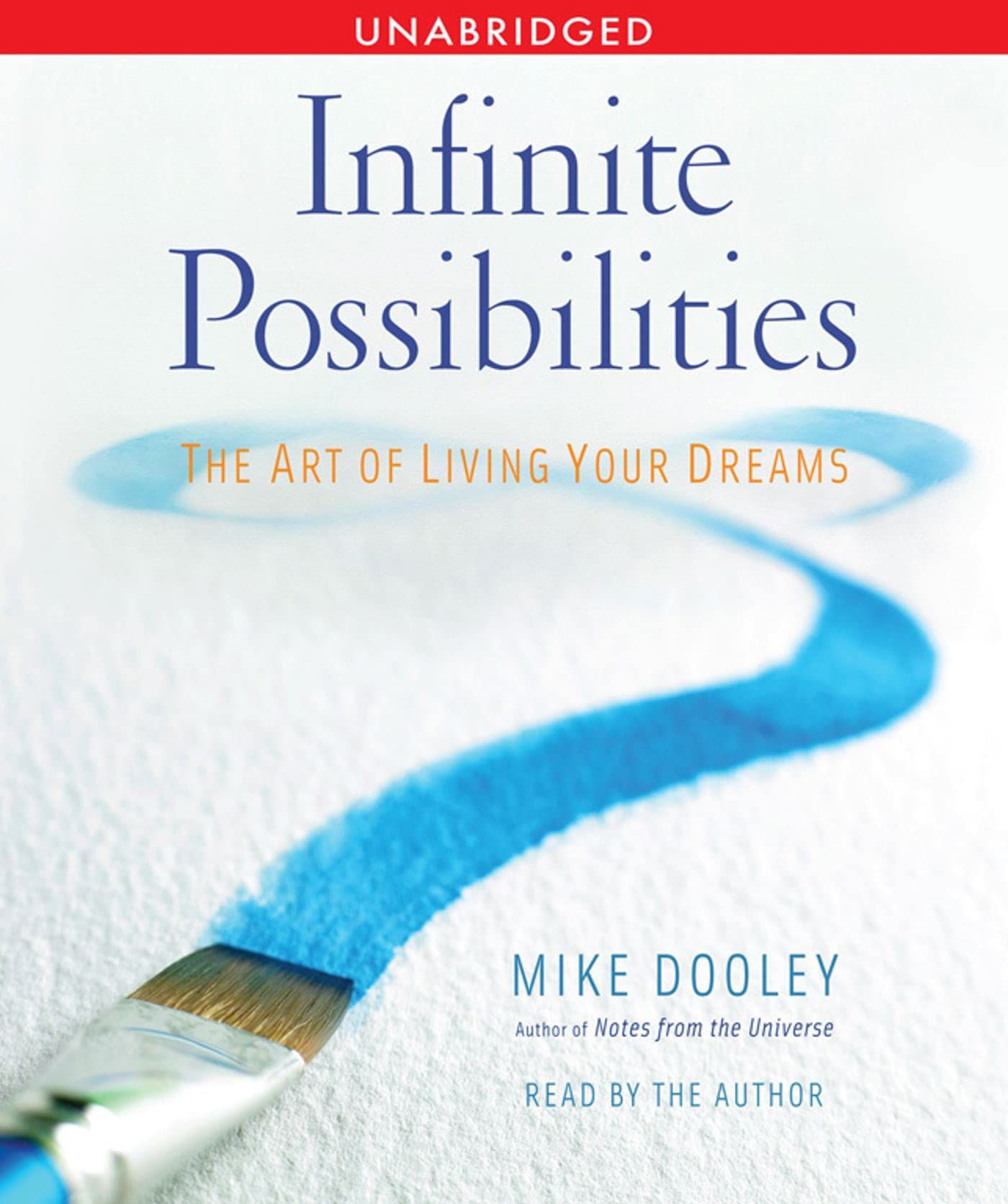 Infinite Possibilities: The Art of Living your Dreams [Audio CD] Dooley, Mike