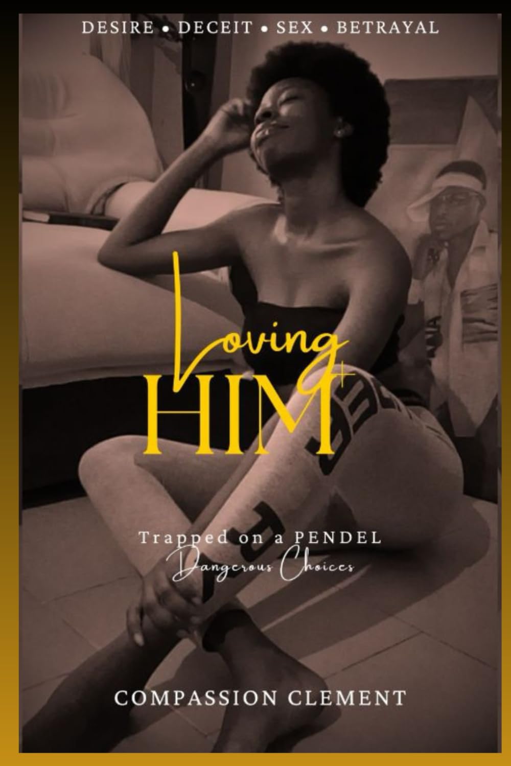 Loving Him+: Trapped on a Pendel; Dangerous Choices
