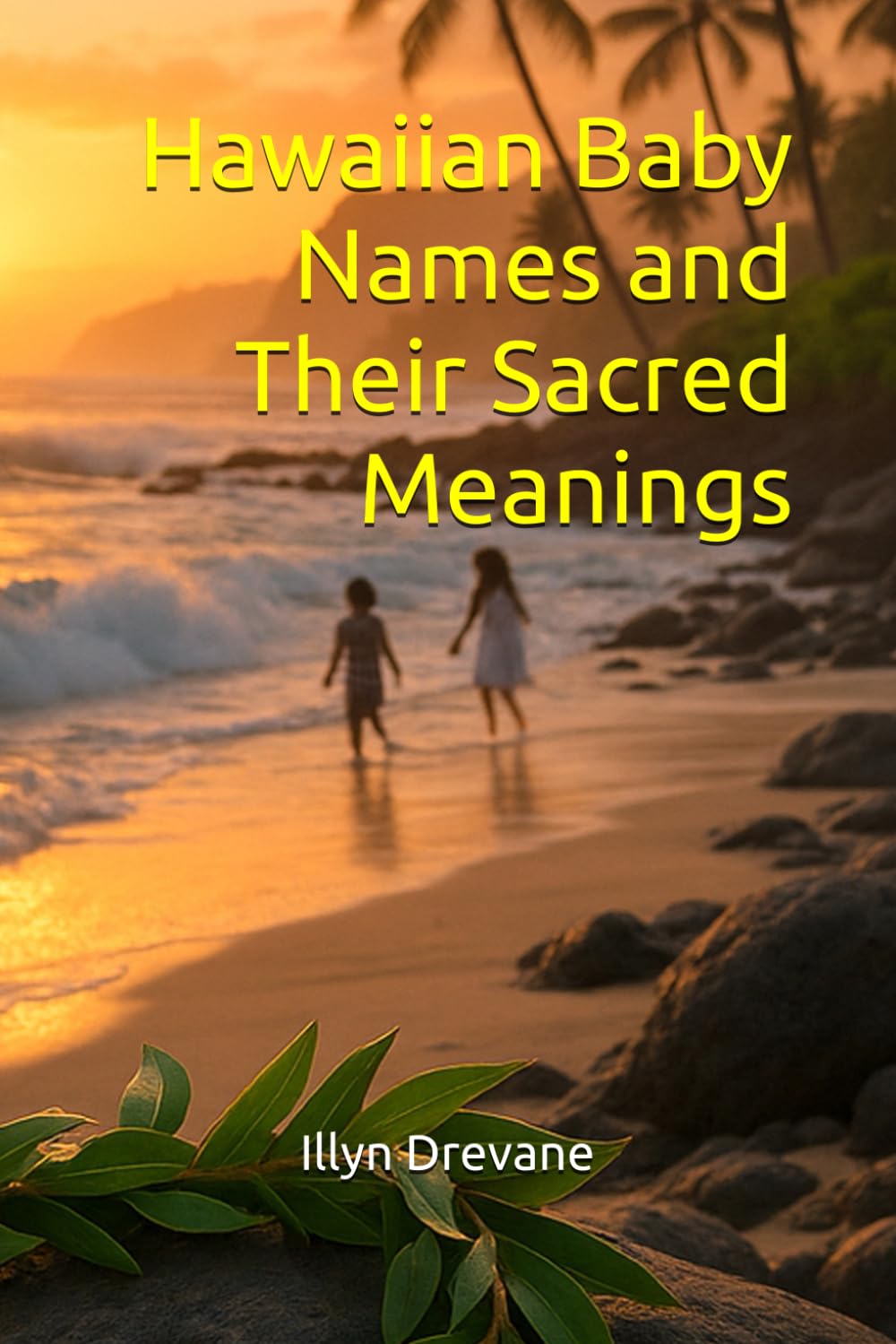 Hawaiian Baby Names and Their Sacred Meanings