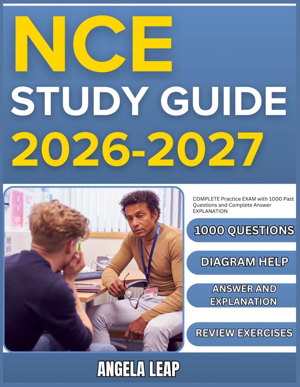 NCE STUDY GUIDE 2026-2027: Complete Practice Exam With 1000 Past Questions And Complete Answer Explanation