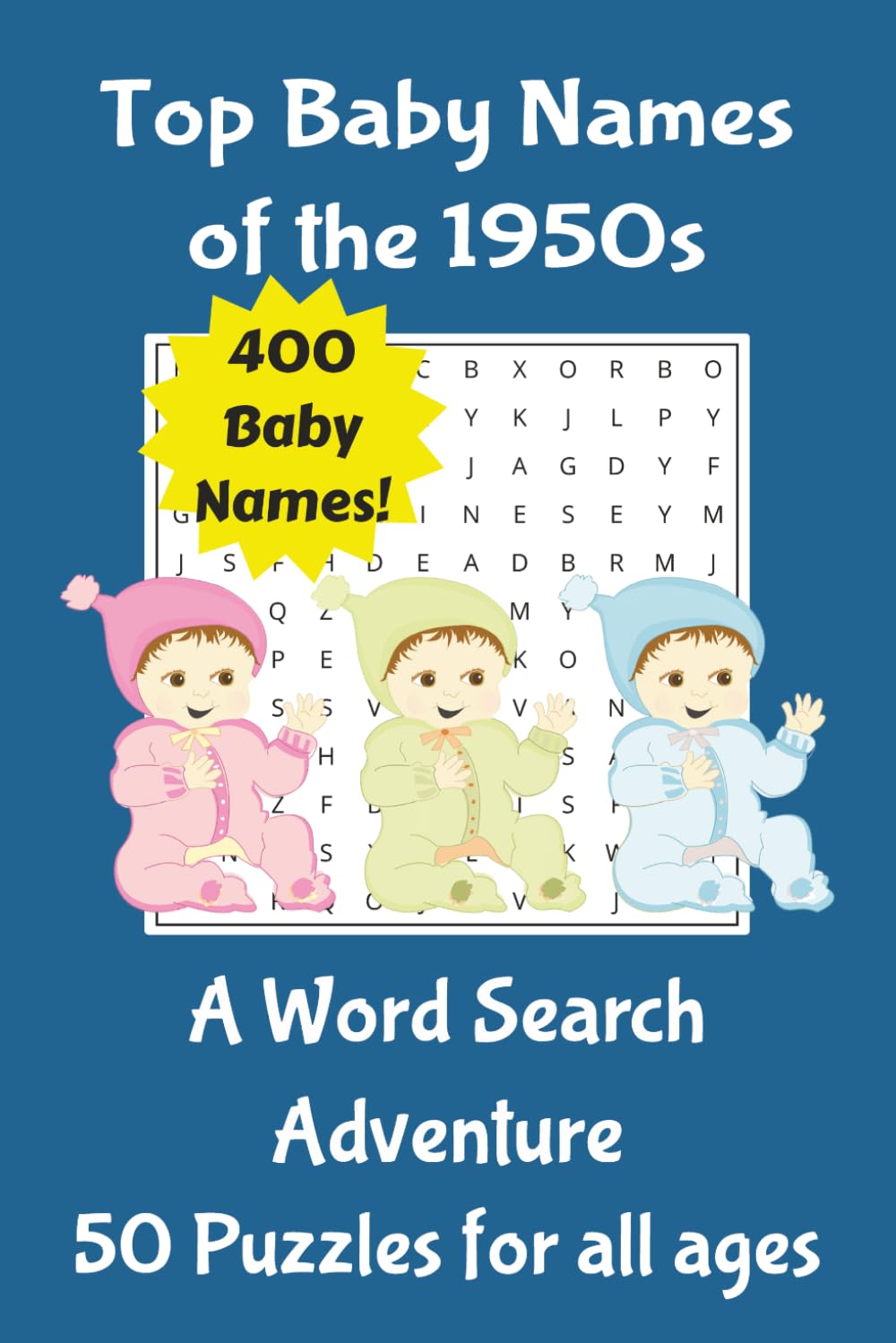 Top Baby Names of the 1950s Word Search Puzzle Book: Easy to Read Word Searches featuring the most popular baby names from the 1950s decade. | 6x9 ... gift for Baby Showers, Birthdays or Holidays