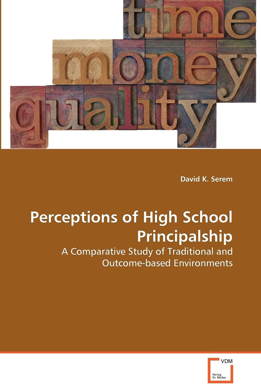 Perceptions of High School Principalship: A Comparative Study of Traditional and Outcome-based Environments