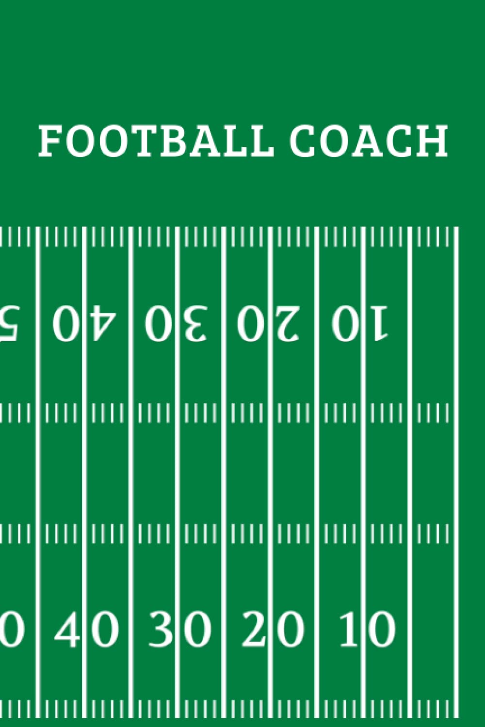 Football Coach Notebook: American Football Playbook with Field Diagrams for Drawing Up Plays, Creating Drills and Scouting