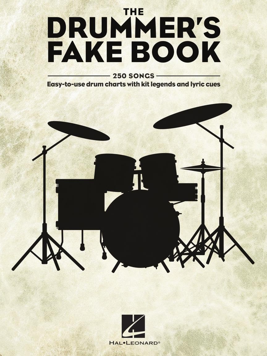 The Drummers Fake Book 250 Easy-to-Use Drum Charts | Sheet Music for Rock, Pop, Jazz, and More | Includes Kit Legends, Lyric Cues, and Performance Notes for Gigs and Practice