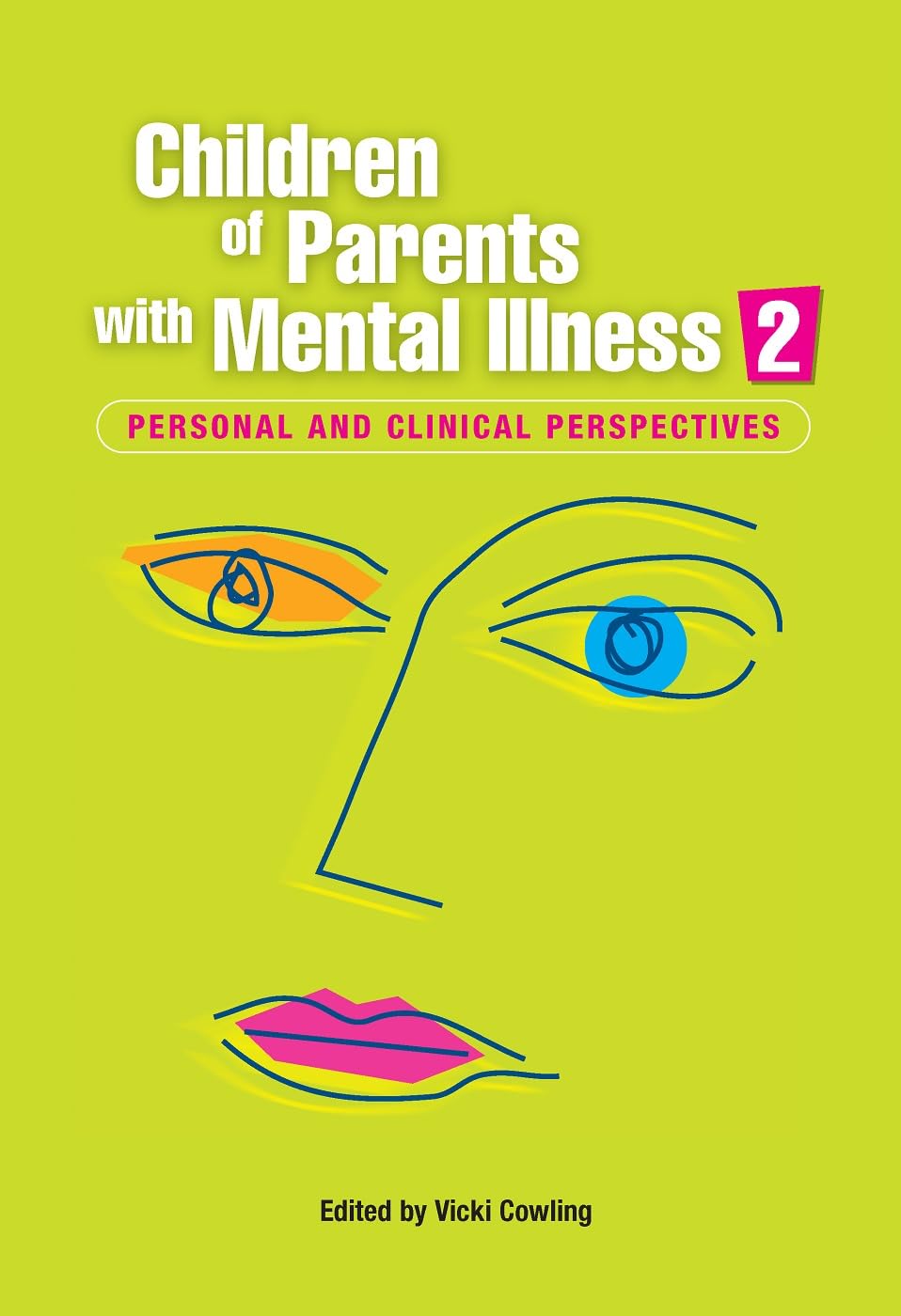 Buy Children of Parents With Mental Illness 2: Personal and Clinical Perspectives — BookShops.in
