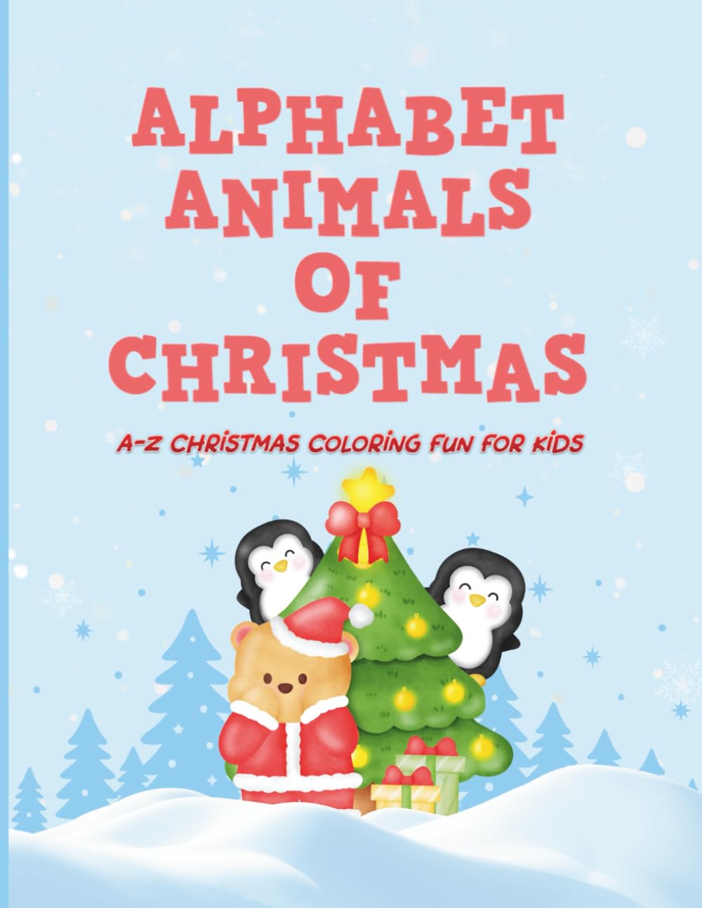Alphabet Animals of Christmas Coloring Book: A-Z Christmas Coloring Fun for Kids