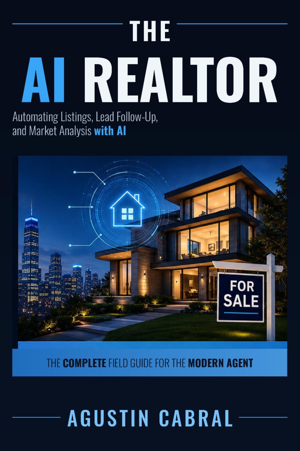 The AI Realtor:: Automating Listings, Lead Follow-Up, and Market Analysis with AI