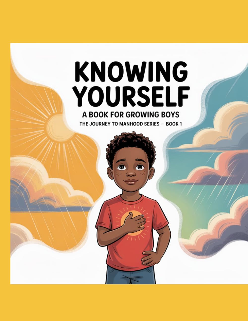 Knowing Yourself: A Book for Growing Boys (Journey To Manhood)