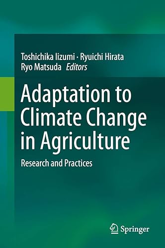 Adaptation to Climate Change in Agriculture: Research and Practices