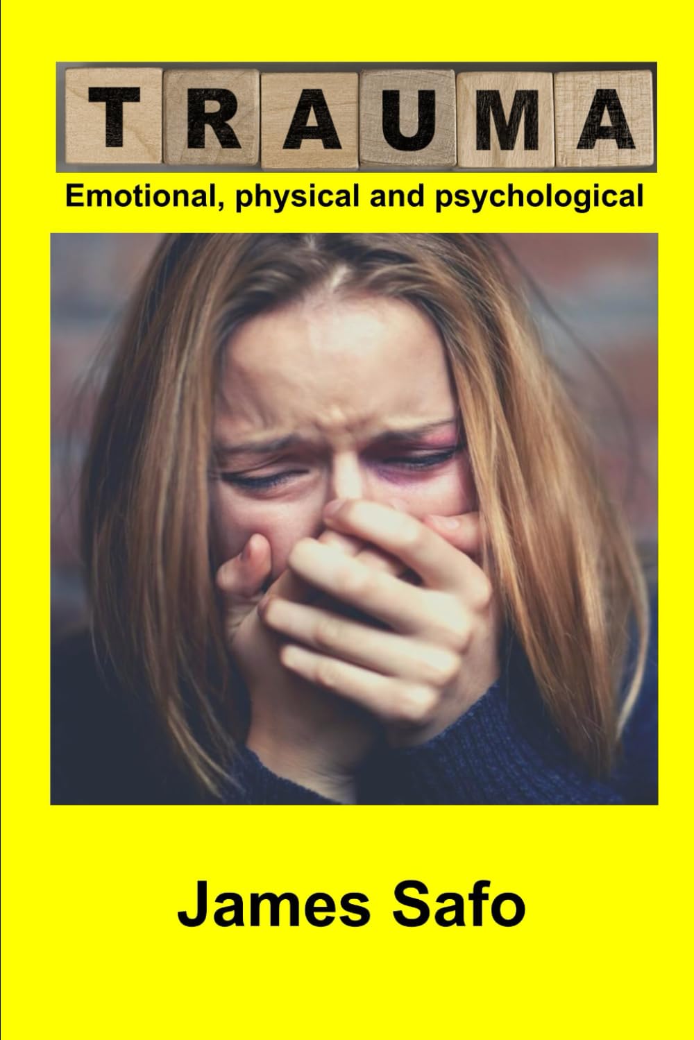 Trauma: Emotional, physical and psychological