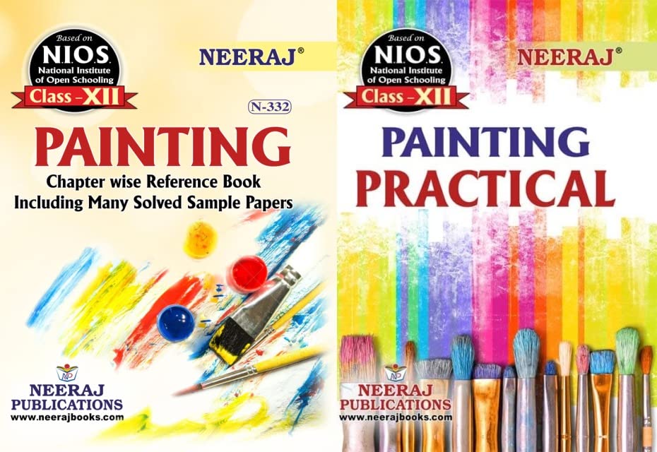 Nios Painting Practical Painting English Medium Set Of - 2 Bookss Class - 12 Chapter Wise Guide Books With Solved Papers Latest Syllabus Books [Flexibound] Neeraj publications; NIOS and NEERAJ