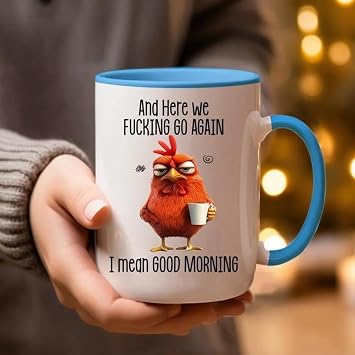 Lscsdf Funny Mug and Here We F*cking Go Again... I Mean Good Morning Coffee Cup Funny Novelty Angry Chicken Mug 11oz Sarcastic Grumpy Chicken Coffee Cup Gifts for Coworkers Boss Friends FamilyBlue