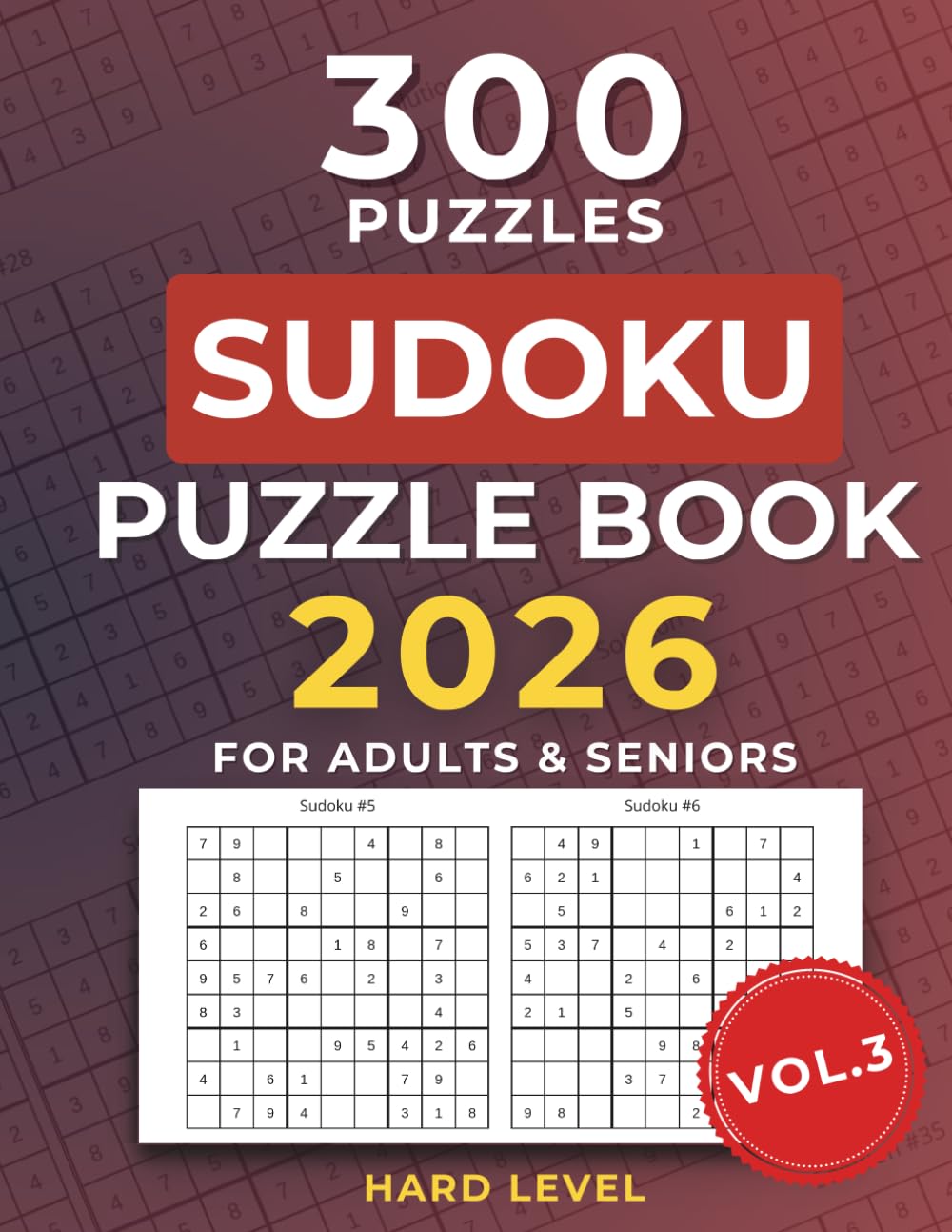 Sudoku Book for Adults & Seniors (Vol. 3): Large-Print Puzzles. Hard Puzzles with Solutions – Perfect for Relaxation, Brain Training, and Puzzle Lovers. (Hard Sudoku for Seniors)